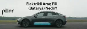 Elektrikli Araç Pili (?Batarya) Nedir? 